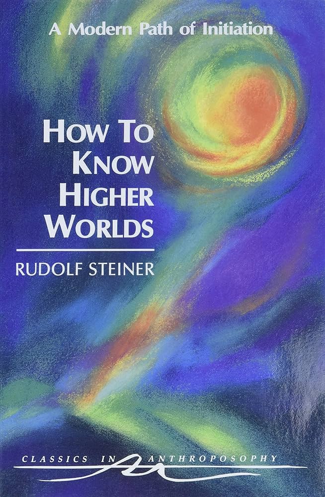 Book cover for "How to Know Higher Worlds: A Modern Path of Initiation" by Rudolf Steiner